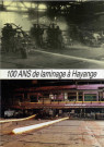 100 ANS de laminage à Hayange - Anciennes et nouvelles cages de laminoir