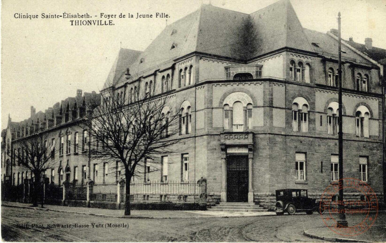 Clinique Sainte-Elisabeth.- Foyer de la Jeune Fille