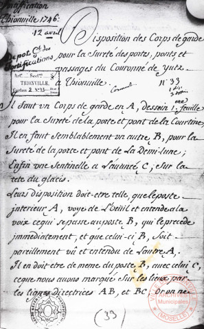 [Conseils sur la disposition des corps de garde pour la sureté des portes, ponts et passages du Couronné de Yutz à Thionville. Lettre signée par Cormontaigne le 12 avril 1746]