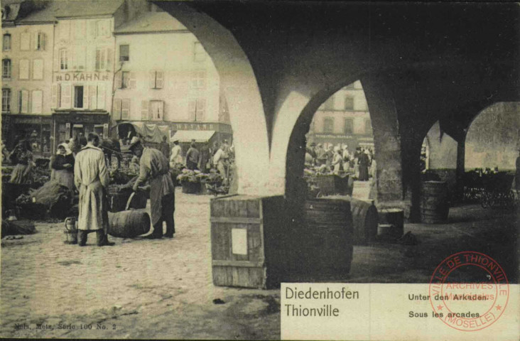 Diedenhofen = Thionville : Unter den Arkaden = Sous les arcades