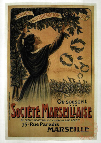 EMPRUNT DE LA LIBERATION 1918 - On souscrit à la Société Marseillaise de crédit industriel &amp; commercial &amp; de dépots