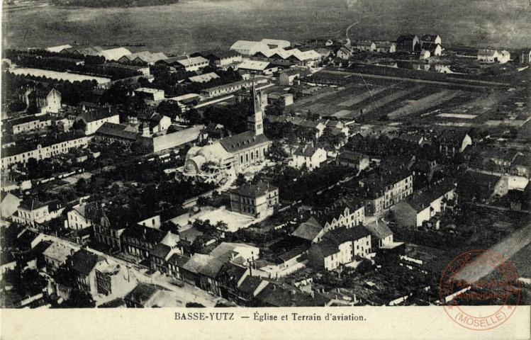 Basse-Yutz. - Église et terrain d'aviation