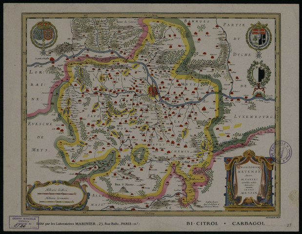 TERRITORVM METENSE AUCTORE AB. FABERT CONSULE URBIS METENSIS. LE PAIS MESSIN