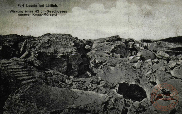 Fort Loucin bei Lüttich. (Wirkung eines 42 cm-Geschosses unserer Krupp-Mörser.)