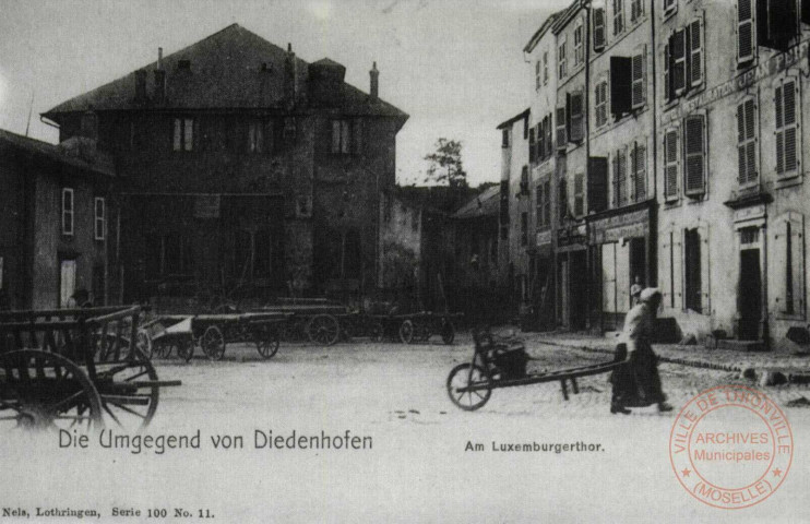 Die Umgegend von Diedenhofen - Am Luxemburgerthor / Thionville en 1902 - Près de la porte de Luxembourg