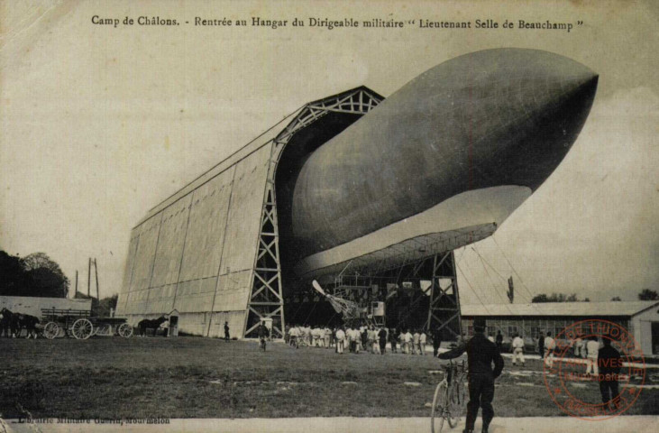 Camp de Châlons - Rentrée au Hangar du Dirigeable militaire 'Lieutenant Selle de Beauchamp'