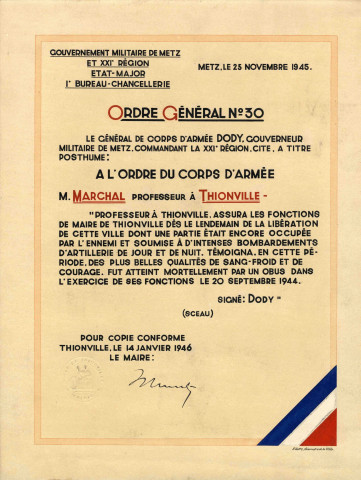 Citation, à titre posthume, à l'ordre du corps d'armée pour Mr. Marchal professeur à Thionville pour son courage et son sang-froid lors du bombardement du 20 novembre 1944.