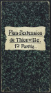 « PLAN D'EXTENSION DE THIONVILLE. 1ère PARTIE »/ dressé par le service d'arpentage en 1936 - En plus, une carte sur le secteur d'Aschenwinkel au 2000e (modification du plan d'extension de 1937).St. Pierre, Schoeneck, Birke, Les Près de Guentrange, La Briquerie, Aschenwinkel