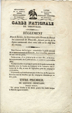 Règlement de la Garde Nationale de Thionville pour le service, les exercices et les revues du bataillon communal de Thionville faisant partie de la légion cantonale dont cette ville est le chef-lieu de réunion.