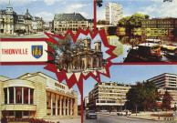 Thionville (57 - Moselle) - [L'entrée de ville, la Moselle, le Théâtre et la place de la République]