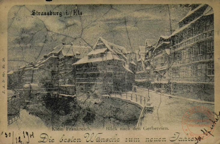 Strassburg i./Ets : Klein Frankreich : Blick nach den Gerberein : Die besten Wünsche zum neuen Jahre