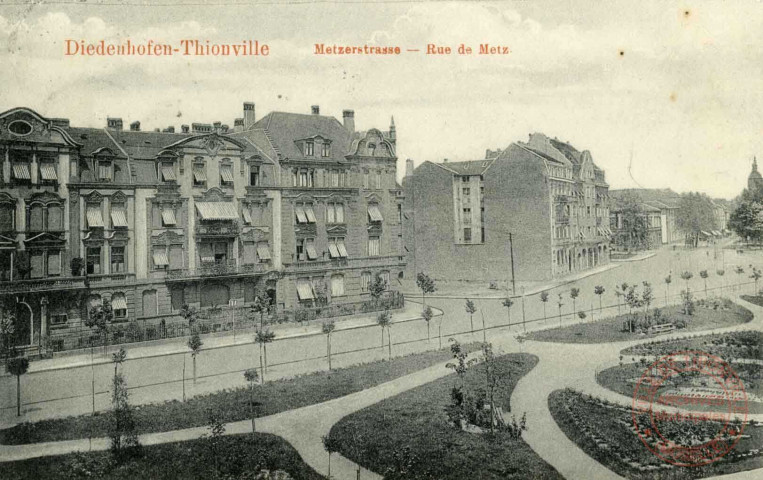 Diedenhofen - Thionville
Metzerstrasse - Rue de Metz