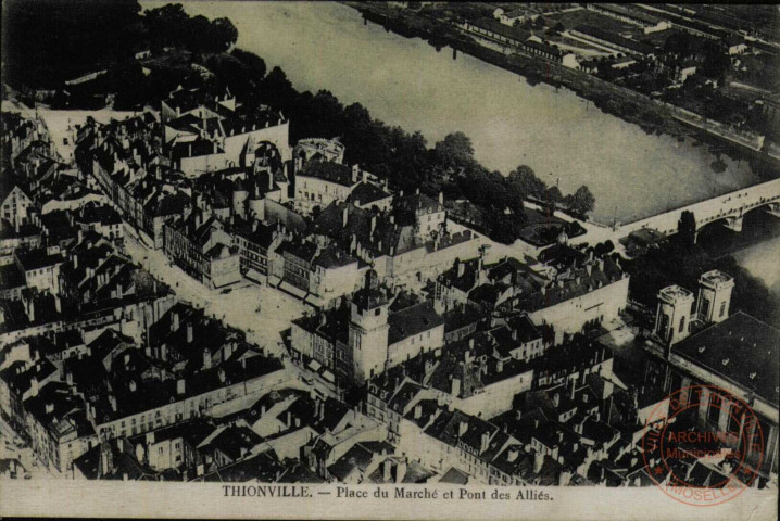 Thionville - Place du marché et Pont des alliés