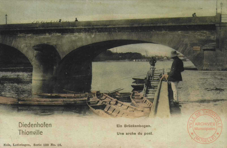 Diedenhofen = Thionville : Ein Brückenbogen = Une arche du pont