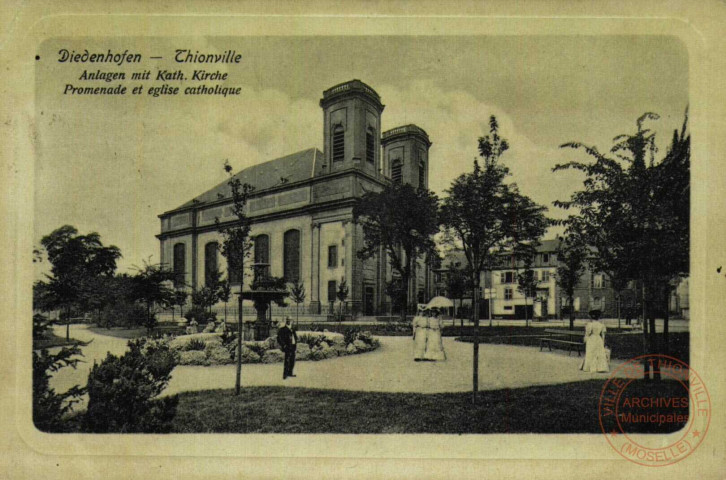 Diedenhofen - Anlagen mit Kath. Kirche / Thionville - Promenade et église catholique