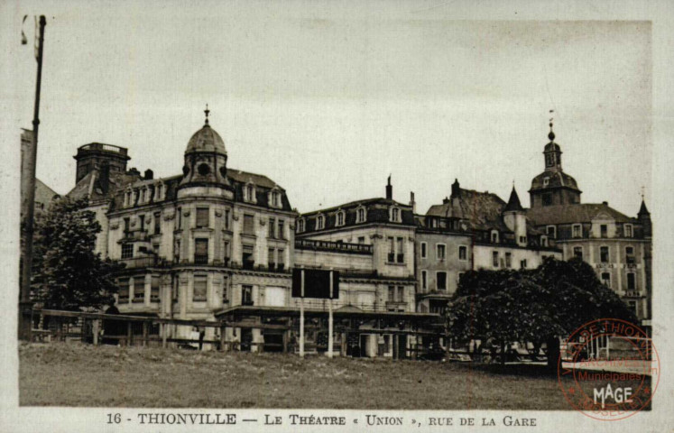 Thionville - Le Théâtre 'Union', rue de La Gare