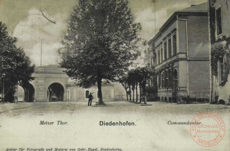 Diedenhofen : Metzer Thor : Commandantur