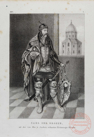 Carl der grosse des von Jhm in Aachen erbauten Kronungs-Kirche