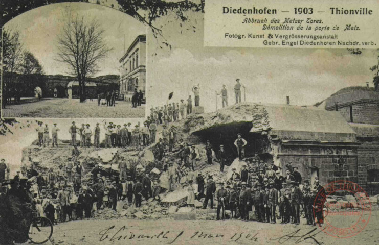 Diedenhofen 1903 = Thionville : abbruch des Metzer Tores = Démolition de la porte de Metz