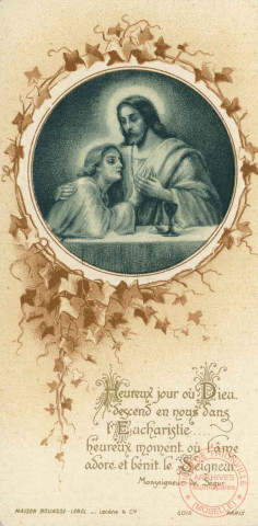 Heureux jour où Dieu descend en nous dans l'Eucharistie& heureux moment où l'âme adore et bénit le Seigneur - Souvenir de la Première Communion de Maria Fresse faite en l'église paroissiale de Thionville le 30 mai 1920
