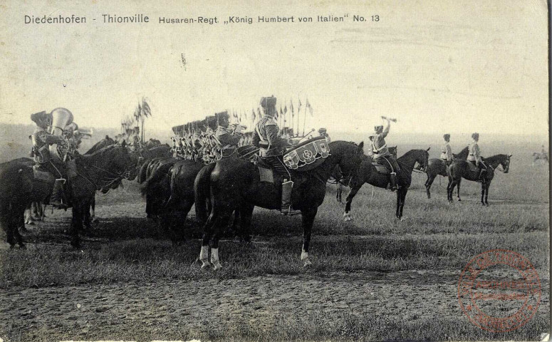 Diedenhofen - Husaren-Regt 'König Umbert von Italien' N° 13 / Thionville