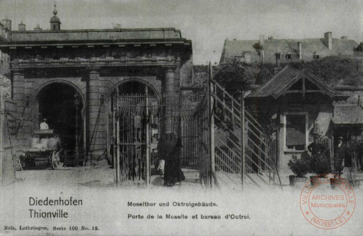 Diedenhofen - Moselthor und Oktroigebaüde / Thionville - Porte de la Moselle et Bureau d'Octroi - Thionville en 1902