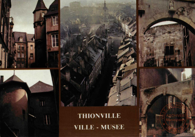 THIONVILLE - VILLE - MUSEE