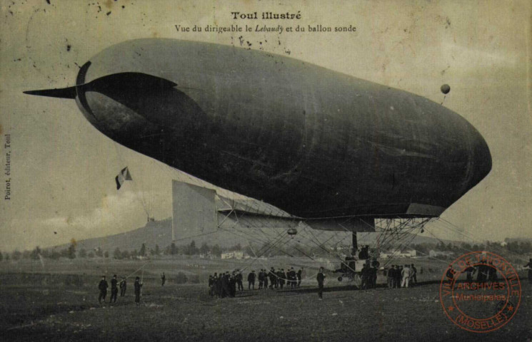 Toul illustré - Vue du dirigeable Le Lebaudy et du ballon sonde