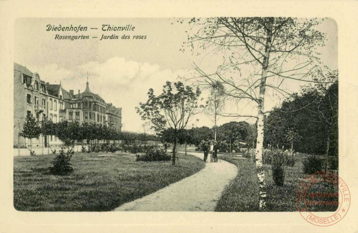 Diedenhofen - Thionville
Rosengarten - Jardin des roses