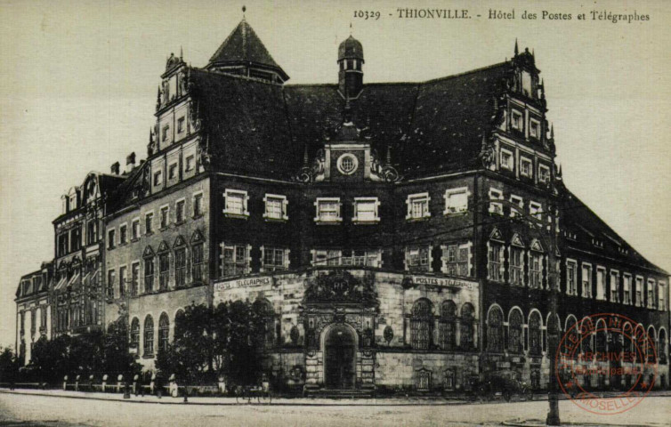 Thionville - Hôtel des postes et Télégraphes