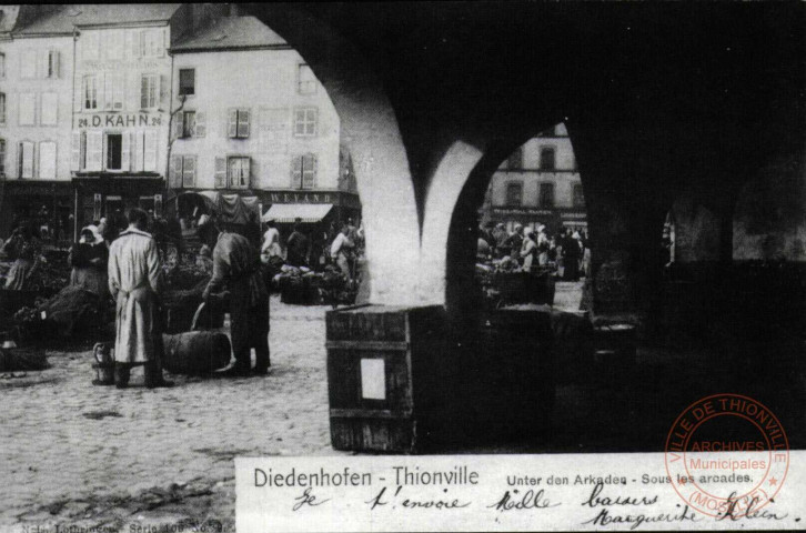 Diedenhofen : Thionville : Unter den Arkaden = Sous les arcades