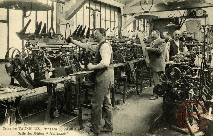 Usine des Tauxelles. Salles des Métiers'Hollandais'. Vve Léon Boisseau & Fils.