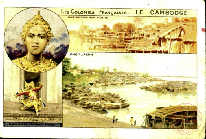 Les colonies françaises. Le Cambodge: Habitations sur pilotis - Pnom Pehn - Danseuses cambodgiennes