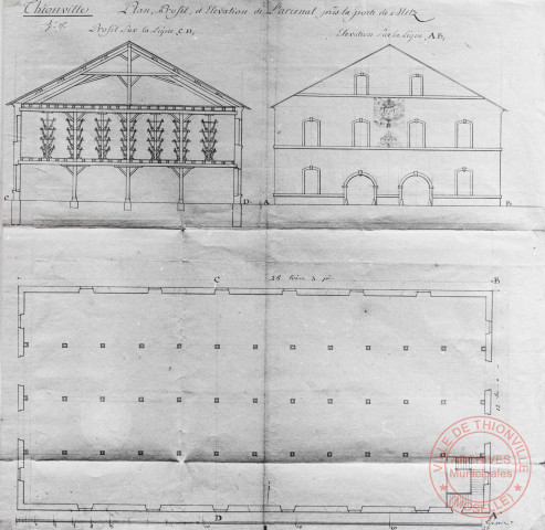 Thionville - Plan, profil et élévation de l'arsenal près de la porte de Metz