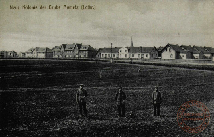 Neue Kolonie der Grube Aumetz (Lothr)