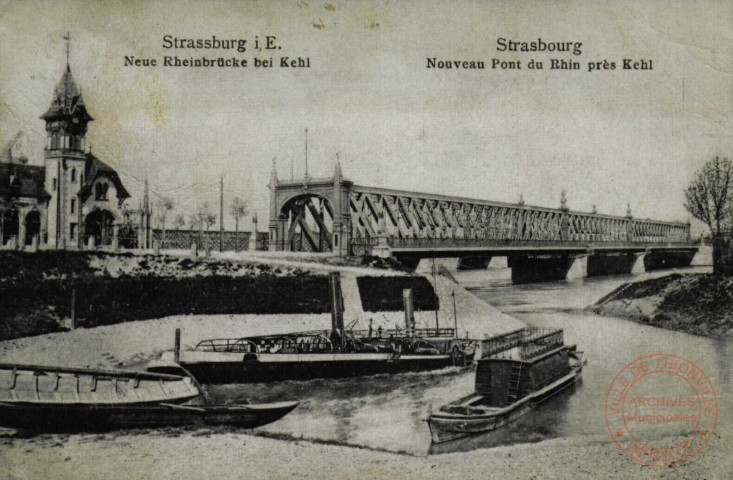 Strassburg i, E. : Neue Rheinbrücke bei Kehl = Strasbourg : Nouveau Pont du Rhin près Kehl