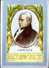 Pierre-Simon, marquis de Laplace. Mathématicien et astronome français, né à Beaumont-en-Auge en 1749, mort à Paris en 1827