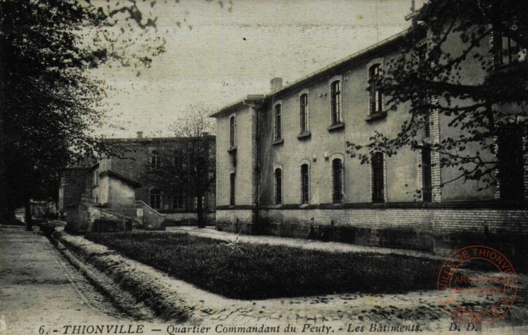 Thionville - Quartier Commandant du Peuty - les Bâtiments