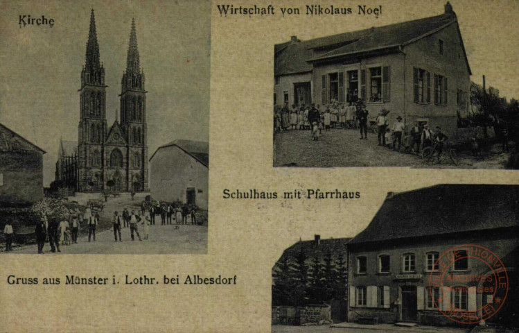 Gruss aus Münster i. Lothr. bei Albesdorf : Schulhaus mit Pfarrhaus : Wirtschaft von Nikolaus Noel : Kirche