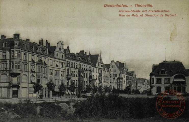 Diedenhofen = Thionville : Metzer-Strabe mit Kreisdirektion = Rue de Metz et Direction de District