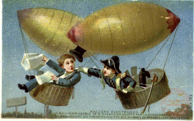 Ballons électriques. Le ballon dirigeable de M. Tissandier adopté par la gendarmerie pour poursuivre les honnêtes fugitifs qui hommes du progrès aussi l'ont adopté aussi