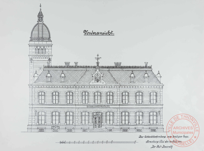 Posthaus in Diedenhofen - Bureau de poste de Thionville.
Plan, vue de face et profil