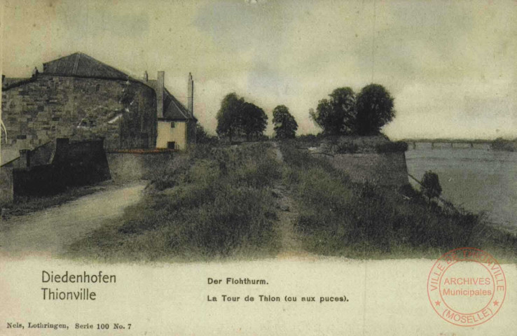 Diedenhofen = Thionville : der Flohthurm = La Tour de Thion (ou aux Puces)