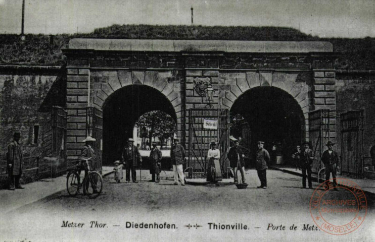 Diedenhofen - Metzer Thor / Thionville - Porte de Metz - La Forteresse Thionville en 1900