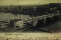 Diedenhofen - die Moselbrücke / Thionville - Le Pont de la Moselle