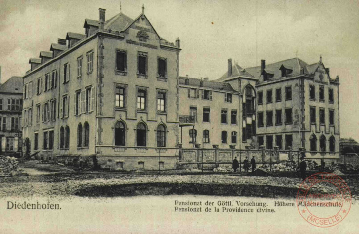 Diedenhofen : Pensionat der göttl. Vorsehung : Höhere Mädchenschule = Pensionat de la Providence divine