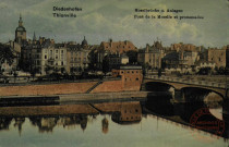 Diedenhofen - Moselbrücke u. Anlagen / Thionville - Pont de la Moselle et Promenades