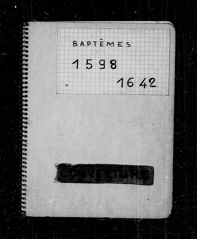 Répertoires Baptêmes(1598-1715), Mariages (1598-1791), Sépultures (1598-1744). Tables décennales NMD (1792-1813).