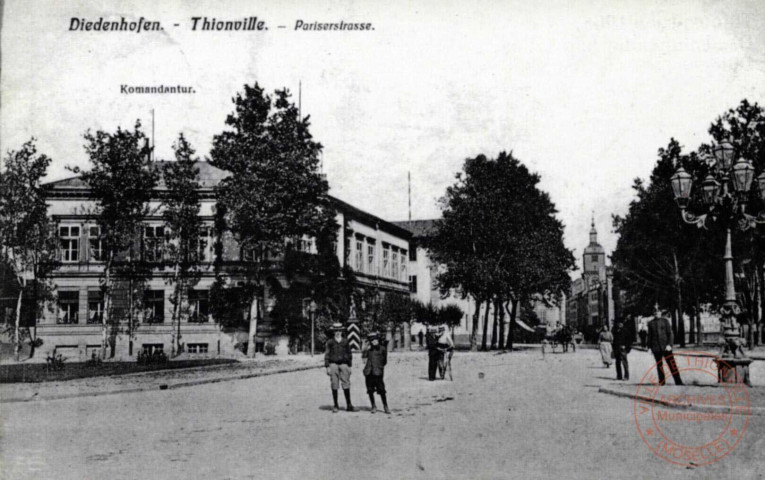 Diedenhofen - Pariserstrasse - Komandantur / Thionville