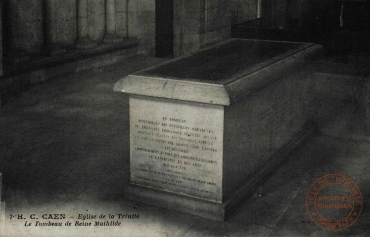 CAEN - Eglise de la Trinité - Le Tombeau de la Reine Mathilde